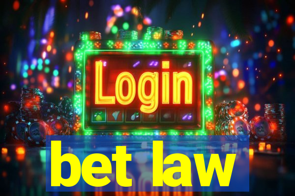 bet law