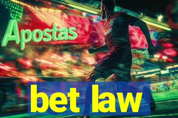 bet law