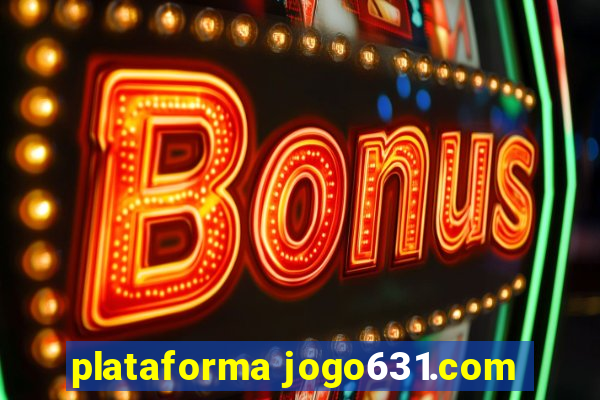 plataforma jogo631.com