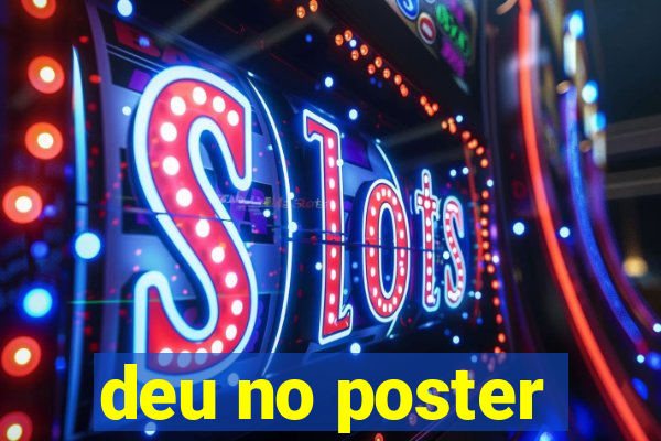 deu no poster