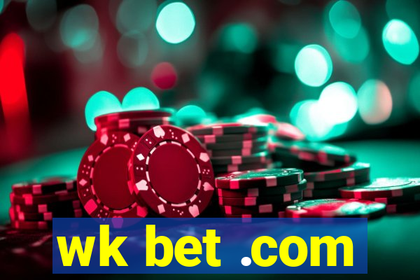 wk bet .com