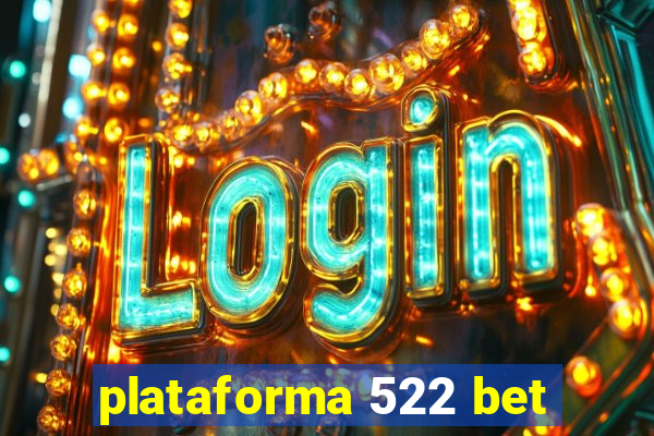 plataforma 522 bet