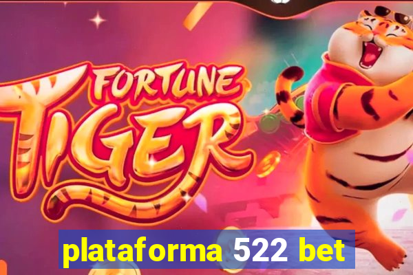 plataforma 522 bet