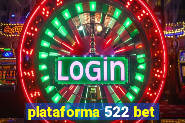 plataforma 522 bet