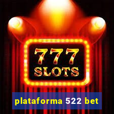 plataforma 522 bet