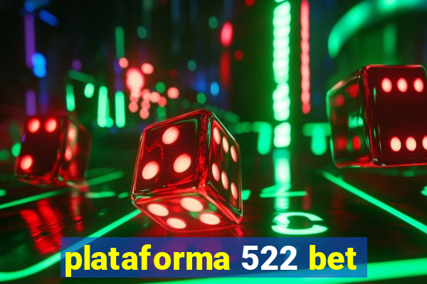 plataforma 522 bet