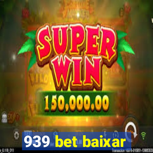 939 bet baixar