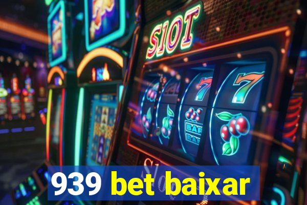 939 bet baixar