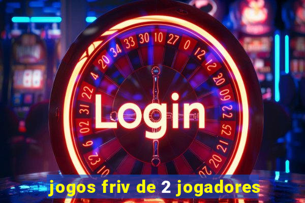 jogos friv de 2 jogadores