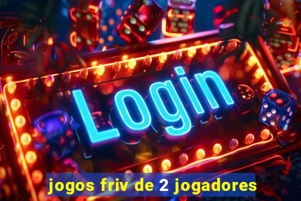 jogos friv de 2 jogadores