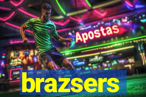 brazsers