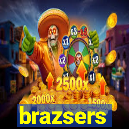 brazsers