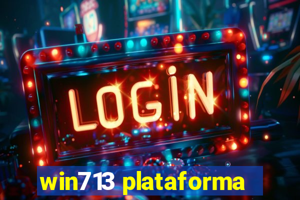 win713 plataforma