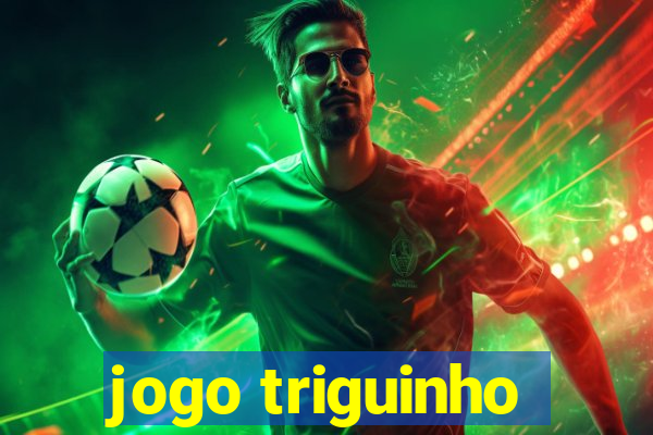 jogo triguinho