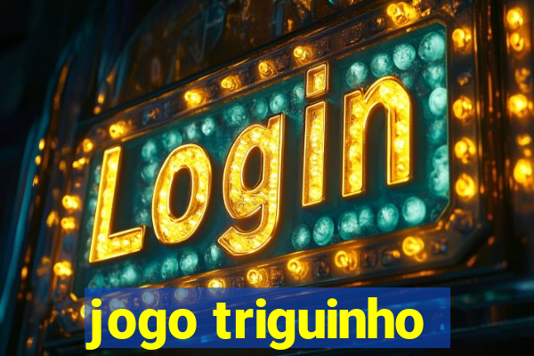 jogo triguinho