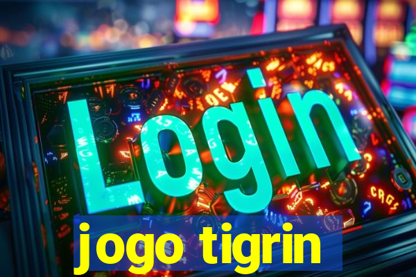 jogo tigrin