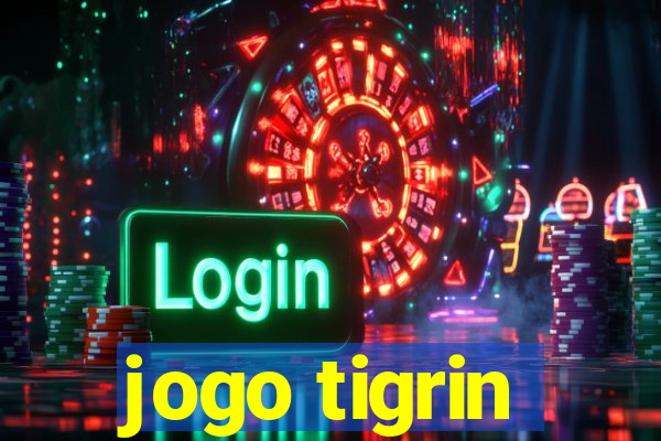 jogo tigrin