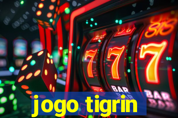 jogo tigrin