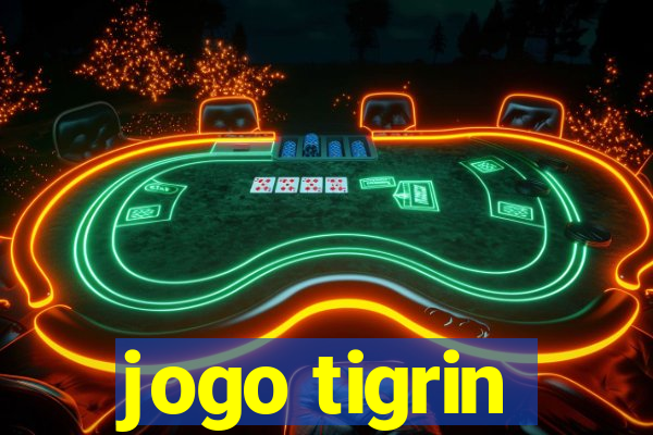 jogo tigrin