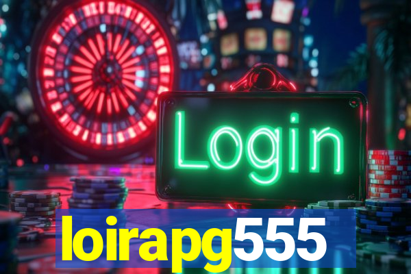 loirapg555