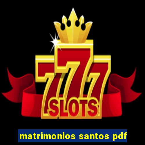 matrimonios santos pdf