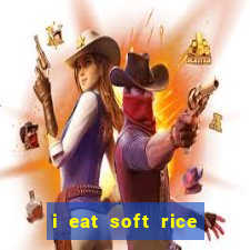 i eat soft rice in another world pt br