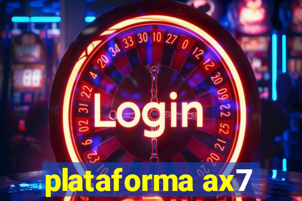 plataforma ax7