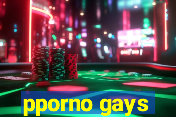 pporno gays