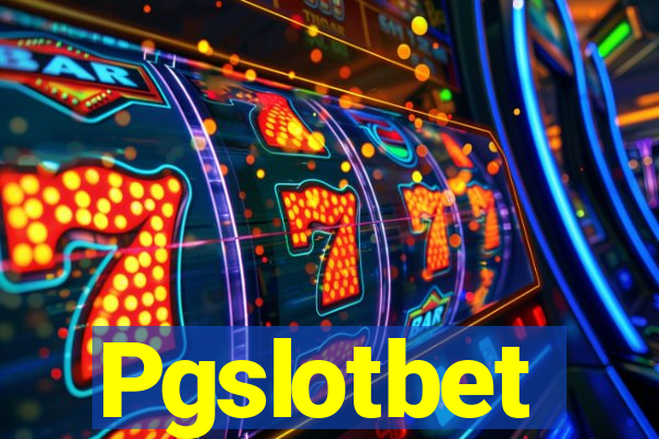 Pgslotbet