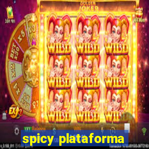 spicy plataforma