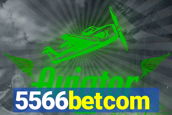 5566betcom