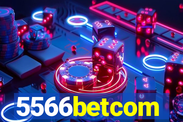 5566betcom