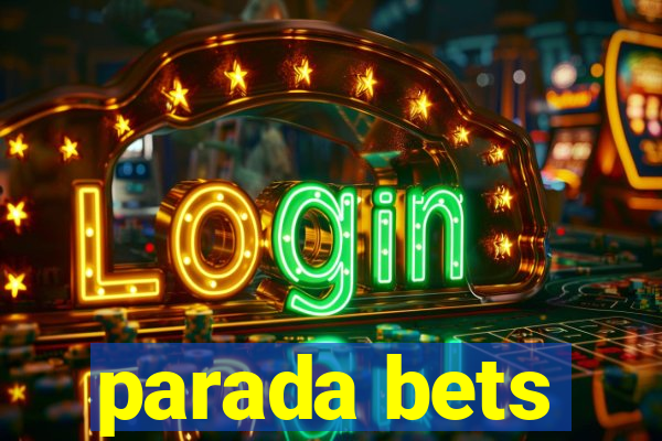 parada bets