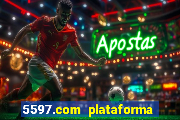 5597.com plataforma de jogos