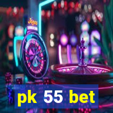 pk 55 bet