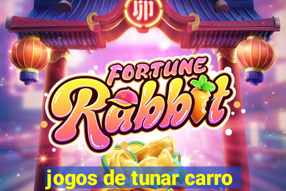 jogos de tunar carro