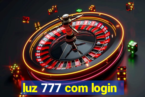 luz 777 com login