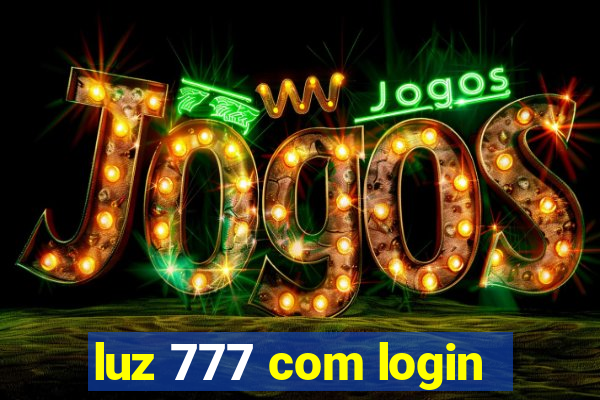 luz 777 com login