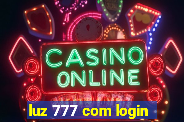 luz 777 com login