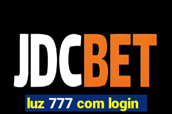 luz 777 com login