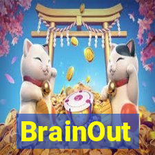 BrainOut