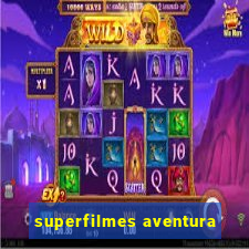 superfilmes aventura