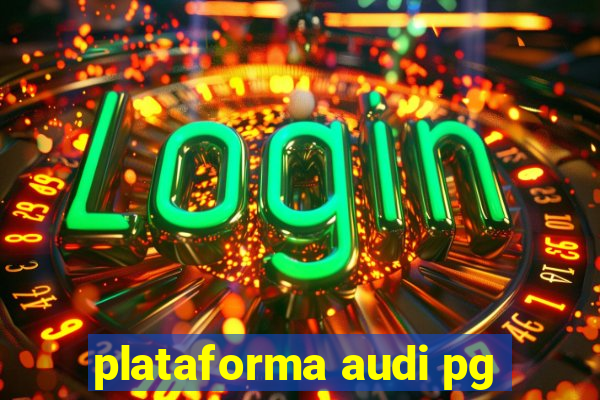 plataforma audi pg