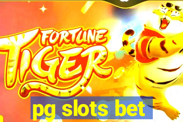 pg slots bet