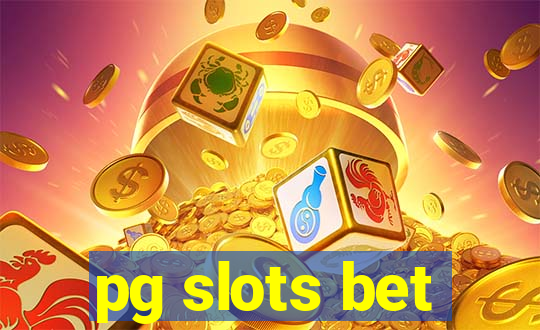 pg slots bet