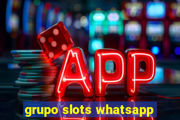 grupo slots whatsapp