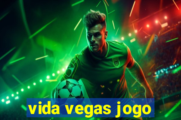 vida vegas jogo