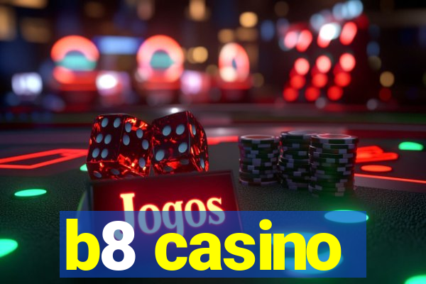 b8 casino