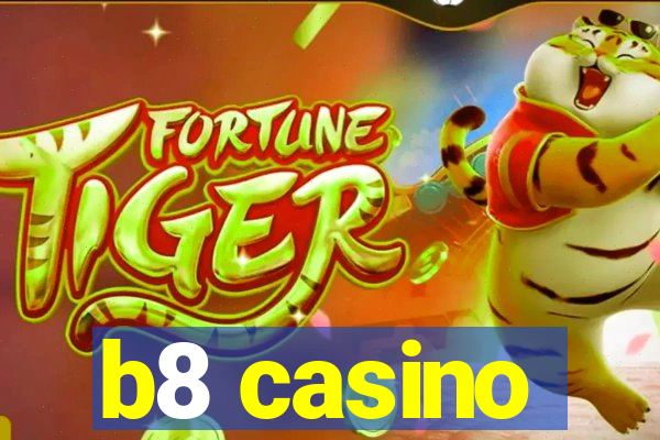 b8 casino