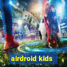 airdroid kids